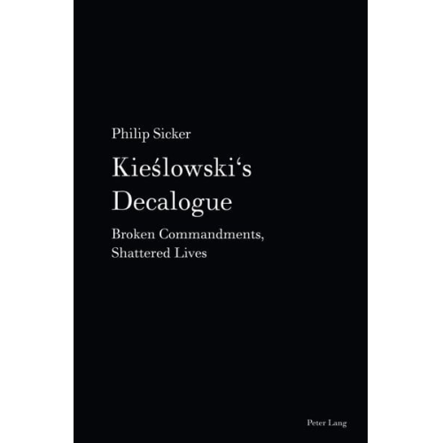 Philip Sicker - Kieslowski's Decalogue
