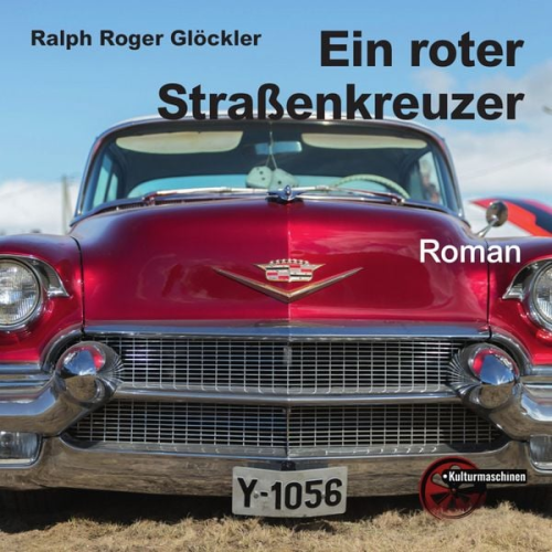 Ralph Roger Glöckler - Ein roter Straßenkreuzer