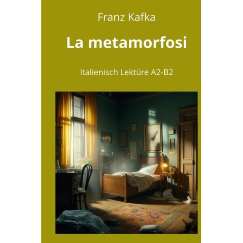 Franz Kafka - La metamorfosi: Italienisch Lektüre A2 - B2