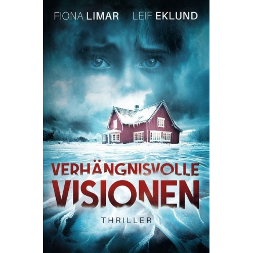 Fiona Limar - Schwedenthriller / Verhängnisvolle Visionen