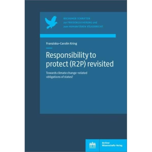 Franziska-Carolin Kring - Responsibility to protect (R2P) revisited