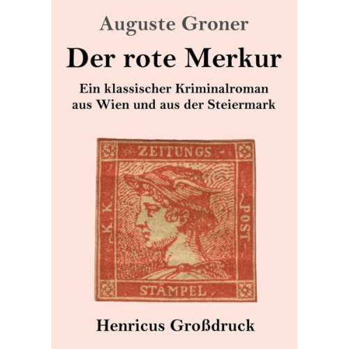 Auguste Groner - Der rote Merkur (Großdruck)