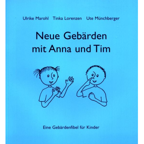 Ulrike Marohl - Neue Gebärden mit Anna und Tim