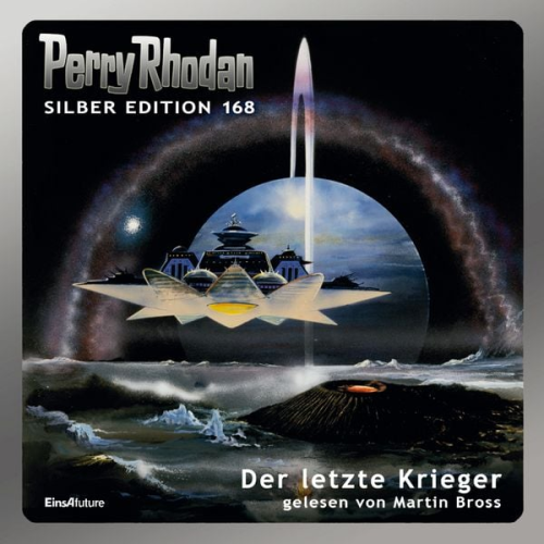 Clark Darlton Ernst Vlcek Kurt Mahr H. G. Ewers Marianne Sydow - Perry Rhodan Silber Edition 168: Der letzte Krieger