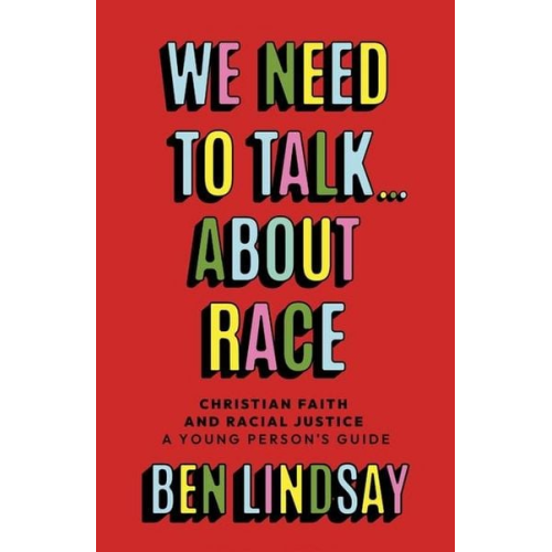 Ben Lindsay - We Need to Talk About Race (YA edition)