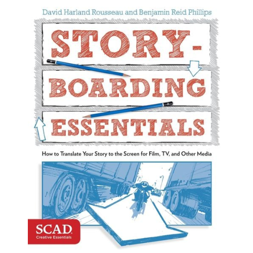 David Harland Rousseau Benjamin Reid Phillips - Storyboarding Essentials