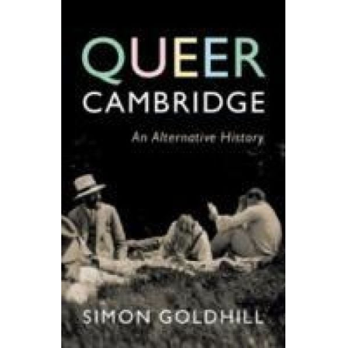 Simon Goldhill - Queer Cambridge