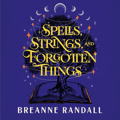 Breanne Randall - Spells, Strings, and Forgotten Things