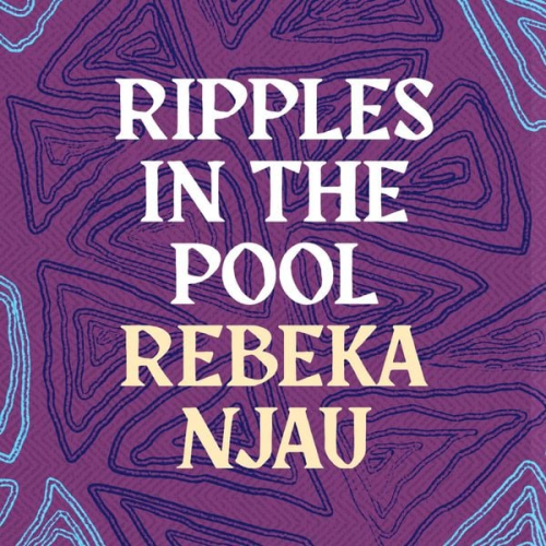 Rebeka Njau - Ripples in the Pool