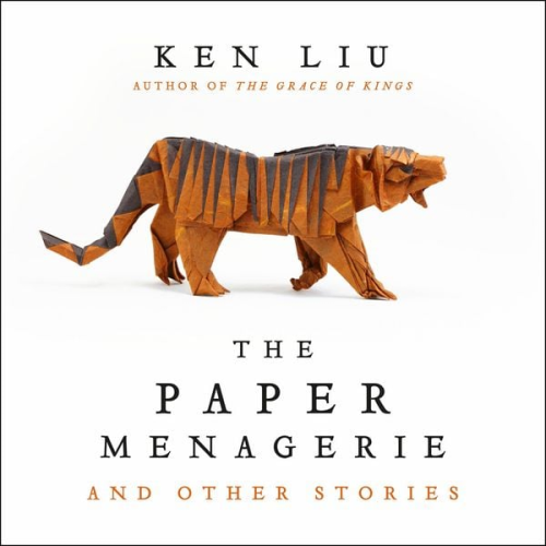 Ken Liu - The Paper Menagerie