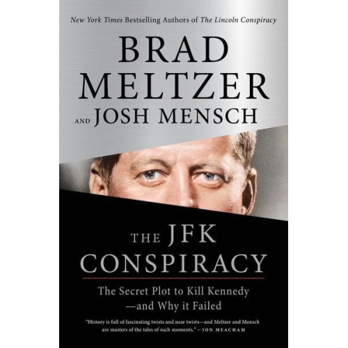 Brad Meltzer Josh Mensch - The JFK Conspiracy