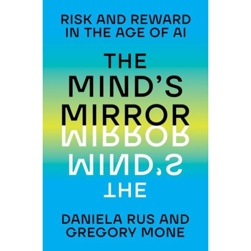 Daniela Rus Gregory Mone - The Mind's Mirror