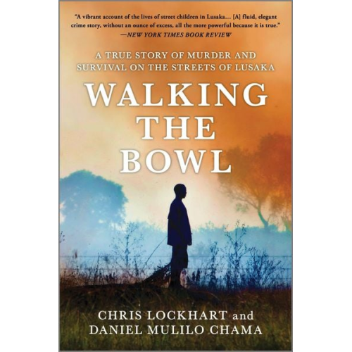 Chris Lockhart Daniel Mulilo Chama - Walking the Bowl