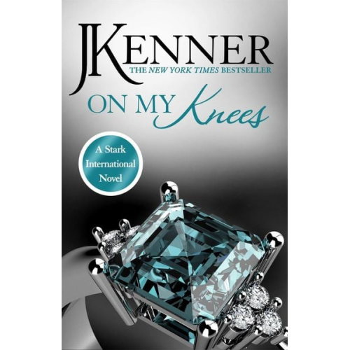 J. Kenner - On My Knees: Stark International 2