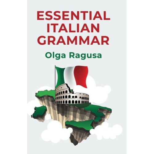 Olga Ragusa - Essential Italian Grammar