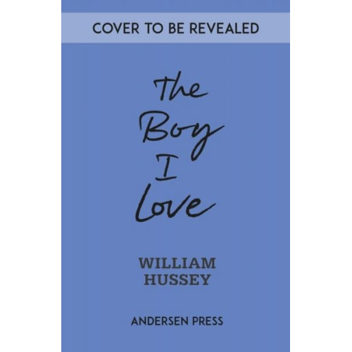 William Hussey - The Boy I Love