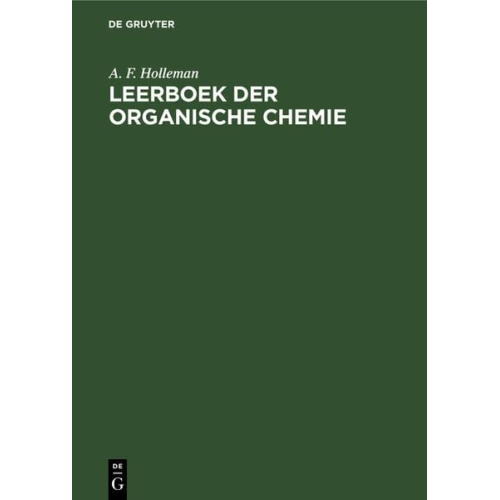 A. F. Holleman - Leerboek der Organische Chemie