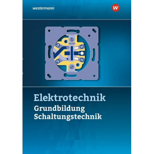 Jürgen Klaue Heinrich Hübscher - Elektrotechnik. Grundbildung, Schaltungstechnik Schulbuch