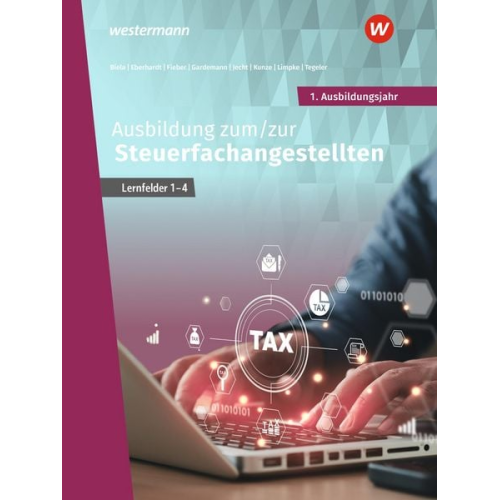 Tobias Fieber Marcel Kunze Adda Gardemann Peter Limpke Hans Jecht - Ausbildung zum/zur Steuerfachangestellten. 1. Ausbildungsjahr Schulbuch