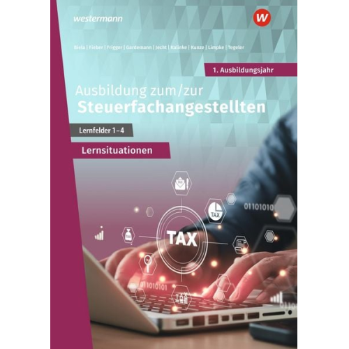 Tobias Fieber Nadine Frigger Sebastian Kalinke Marcel Kunze Adda Gardemann - Ausbildung zum/zur Steuerfachangestellten. 1. Ausbildungsjahr. Arbeitsheft mit Lernsituationen