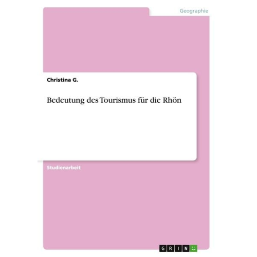 Christina G. - Bedeutung des Tourismus für die Rhön