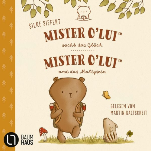 Silke Siefert - Mister O'Lui - 2 Geschichten - Mister O'Lui - Mister O'Lui sucht das Glück & Mister O'Lui und das Mutigsein, Teil 1 + 2