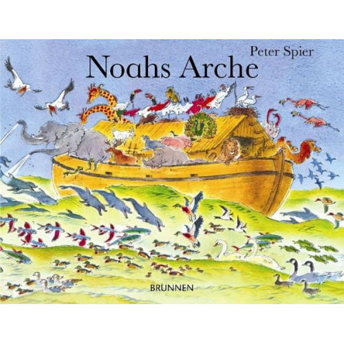 Peter E. Spier - Noahs Arche