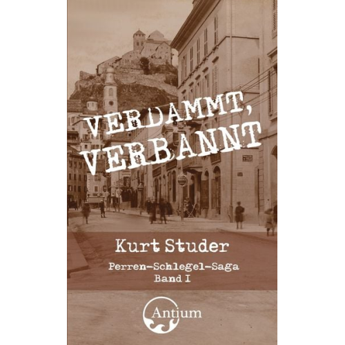 Kurt Studer - Verdammt, verbannt