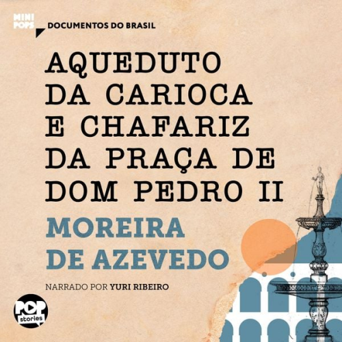 Moreira de Azevedo - Aqueduto da Carioca e Chafariz da Praça de Dom Pedro II