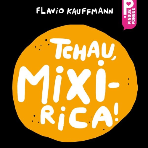 Flavio Kauffmann - Tchau, Mixirica!