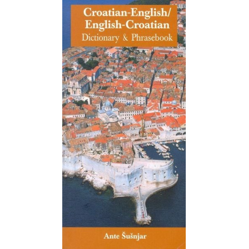 Ante Susnjar - Croatian-English/English-Croatian Dictionary & Phrasebook