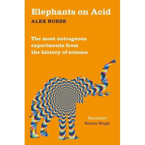 Alex Boese - Elephants on Acid