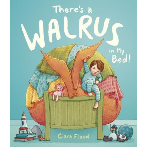 Ciara Flood - There's a Walrus in My Bed!