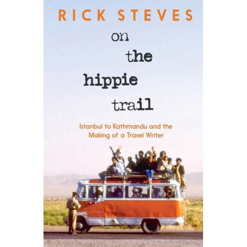 Rick Steves - On the Hippie Trail