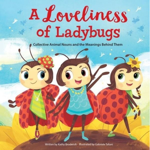 Kathy Broderick - A Loveliness of Ladybugs