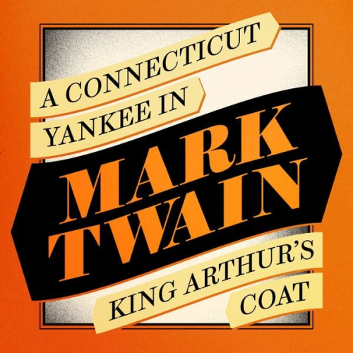 Mark Twain - A Connecticut Yankee in King Arthur's Court