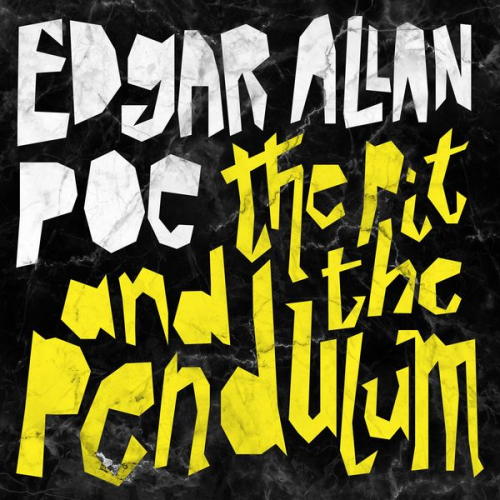 Edgar Allan Poe - The Pit and the Pendulum