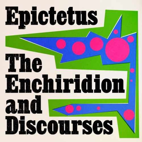 Epictetus - Discourses and Enchiridion