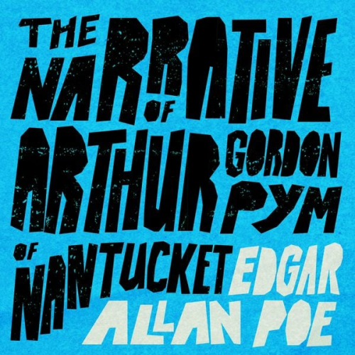 Edgar Allan Poe - The Narrative of Arthur Gordon Pym of Nantucket