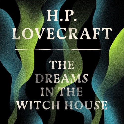 Howard Ph. Lovecraft - The Dreams in the Witch House