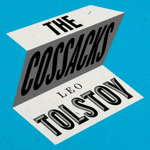 Leo Tolstoy - The Cossacks