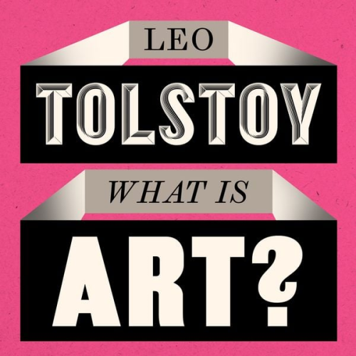 Leo Tolstoy - What is Art?