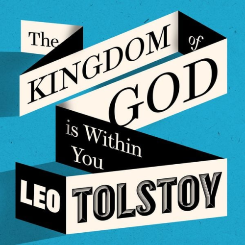 Leo Tolstoy - The Kingdom of God Is Within You