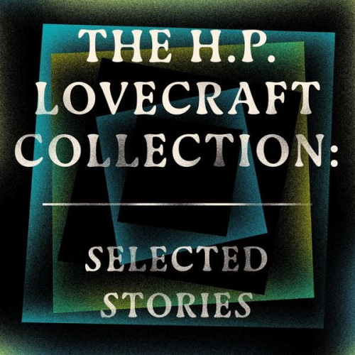 Howard Ph. Lovecraft - HP Lovecraft: Selected Stories