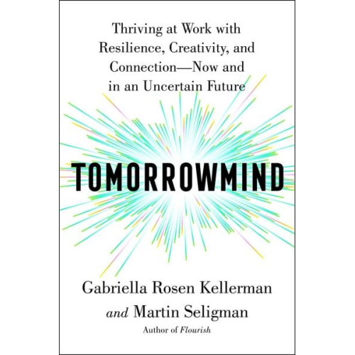 Gabriella Rosen Kellerman Martin E. P. Seligman - Tomorrowmind