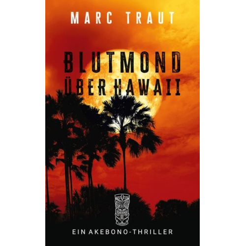 Marc Traut - Blutmond über Hawaii