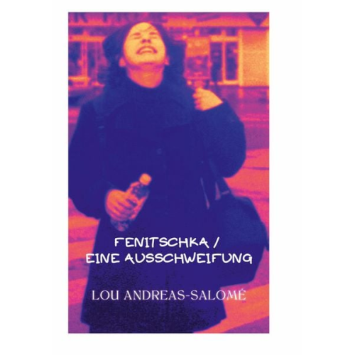 Lou Andreas-Salome - Fenitschka / Eine Ausschweifung