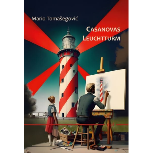 Mario Tomasegovic - Casanovas Leuchtturm