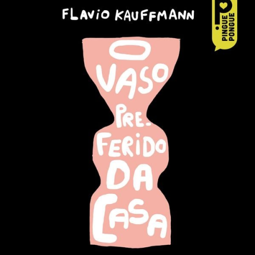 Flavio Kauffmann - O vaso preferido da casa