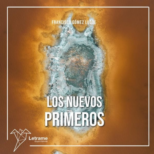 Francisco gómez luque - Los nuevos primeros